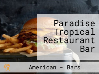 Paradise Tropical Restaurant Bar