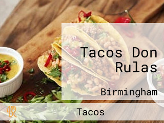 Tacos Don Rulas