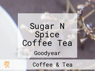 Sugar N Spice Coffee Tea