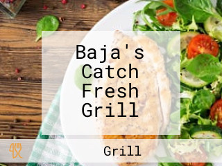 Baja's Catch Fresh Grill