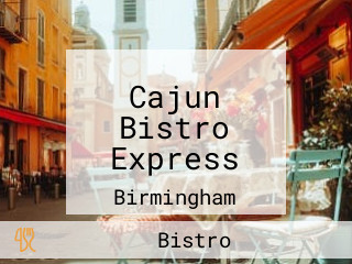 Cajun Bistro Express