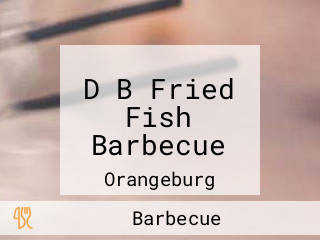 D B Fried Fish Barbecue