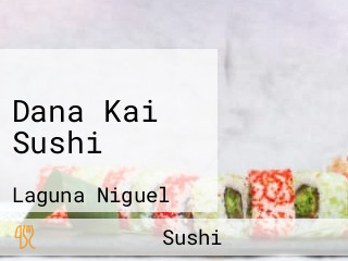 Dana Kai Sushi