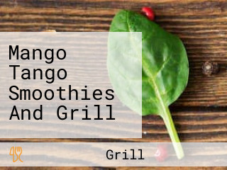 Mango Tango Smoothies And Grill