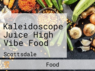 Kaleidoscope Juice High Vibe Food