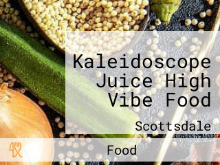 Kaleidoscope Juice High Vibe Food