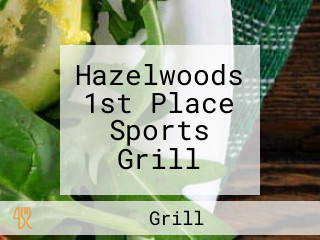 Hazelwoods 1st Place Sports Grill