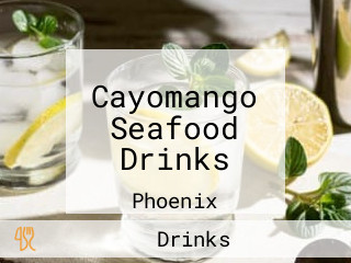 Cayomango Seafood Drinks