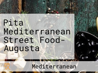 Pita Mediterranean Street Food- Augusta