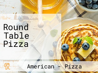 Round Table Pizza