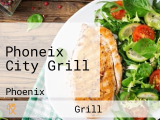 Phoneix City Grill