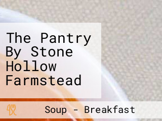 The Pantry By Stone Hollow Farmstead