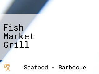 Fish Market Grill