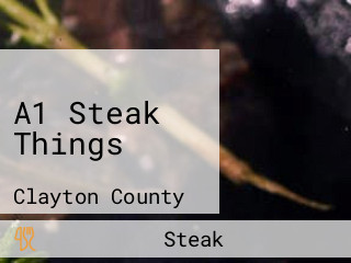 A1 Steak Things