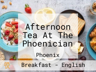 Afternoon Tea At The Phoenician