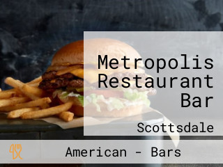 Metropolis Restaurant Bar