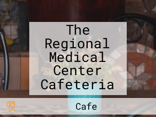 The Regional Medical Center Cafeteria