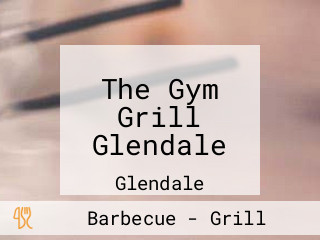 The Gym Grill Glendale