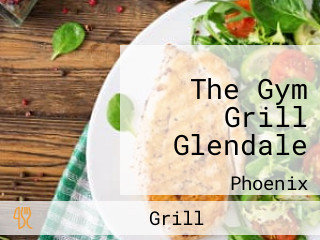 The Gym Grill Glendale