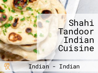 Shahi Tandoor Indian Cuisine