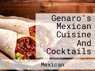 Genaro's Mexican Cuisine And Cocktails