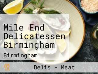 Mile End Delicatessen Birmingham