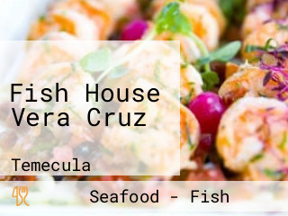 Fish House Vera Cruz