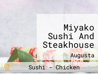 Miyako Sushi And Steakhouse