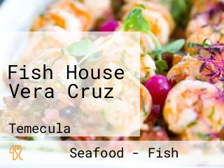 Fish House Vera Cruz