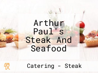 Arthur Paul's Steak And Seafood