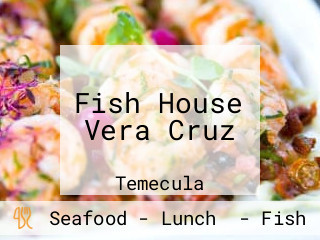 Fish House Vera Cruz