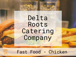 Delta Roots Catering Company