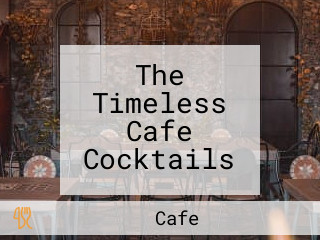 The Timeless Cafe Cocktails