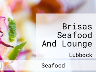 Brisas Seafood And Lounge