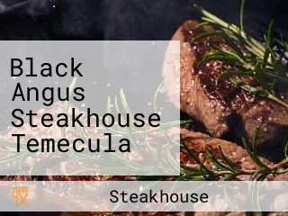 Black Angus Steakhouse Temecula