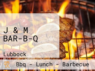 J & M BAR-B-Q