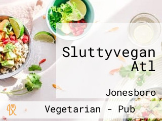 Sluttyvegan Atl