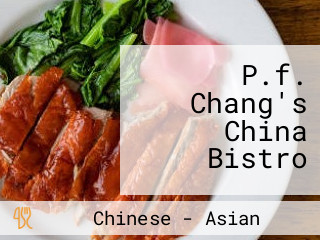 P.f. Chang's China Bistro