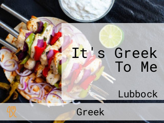 It's Greek To Me