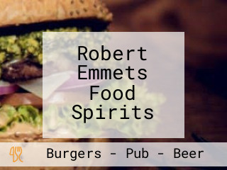 Robert Emmets Food Spirits