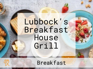 Lubbock's Breakfast House Grill