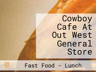 Cowboy Cafe At Out West General Store