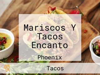 Mariscos Y Tacos Encanto