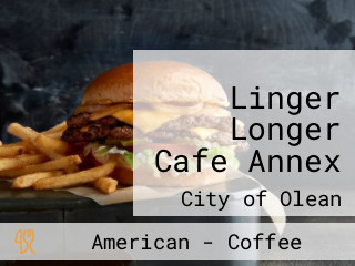 Linger Longer Cafe Annex