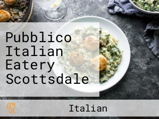 Pubblico Italian Eatery Scottsdale