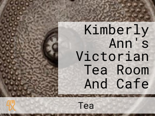 Kimberly Ann's Victorian Tea Room And Cafe