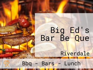 Big Ed's Bar Be Que