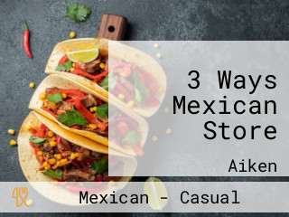 3 Ways Mexican Store