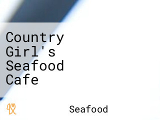 Country Girl's Seafood Cafe