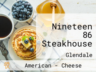 Nineteen 86 Steakhouse